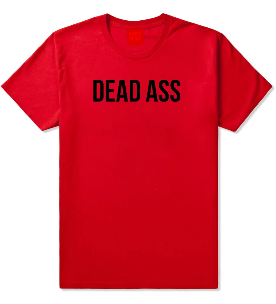 Dead Ass Mens T-Shirt